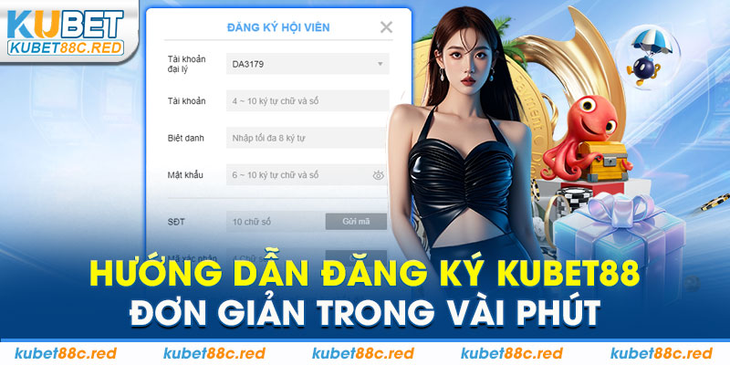 Hướng Dẫn Đăng Ký Kubet88 Đơn Giản Trong Vài Phút